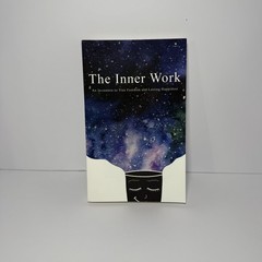 The Inner Work An Invitation to True Freedom and Lasting Happiness PB – Very G#