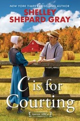C Is for Courting by Shelley Shepard Gray: New