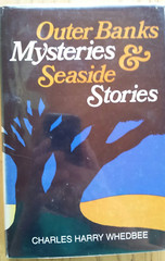 Outer Banks Mysteries and Seaside Stories by Charles Harry Whedbee (1987) RARE E