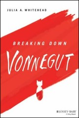 Breaking Down Vonnegut, Paperback by Whitehead, Julia A., Brand New, Free shi…