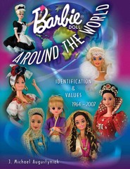 Barbie Doll Around the World 1964-2007: Identification & Values