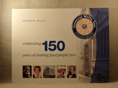 GENERAL MILLS Celebrating 150 Years of Making Food People Love Minnesota History