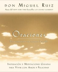 Oraciones: Una Comunion Con Nuestro Creador: Inspiracion y Meditaciones…