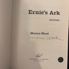 Signed 1st Ed. Ernie’s Ark : stories – Hardcover Monica Wood Hologram COA