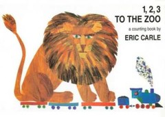 1, 2, 3 to the Zoo: A Counting Book – Board book By Carle, Eric – GOOD