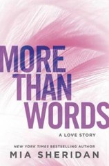 More Than Words: A Love Story – Paperback By Sheridan, Mia – GOOD