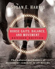Horse Gaits, Balance, and Movement: Revised Edition by Susan E Harris: New