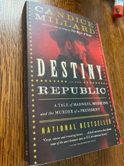 Destiny of the Republic Tale madness medicine Murder Candice Millard paperback