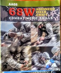 68 W Advanced Field Craft : Combat Medic Skills by American Academy of…