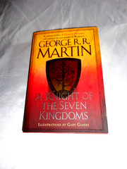 A Knight of the Seven Kingdoms by George R. R. Martin SIGNED 2015 Hardcover New!