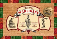 Art of Manliness Collection by Brett McKay