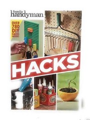 Family Handyman HACKS – Hardcover By Family Handyman – GOOD