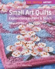 Textile Artist: Small Art Quilts : Explorations in Paint and Stitch by…