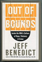 Out of Bounds: Inside the NBA’s Culture of Rape, Violence, and Crime – VERY GOOD