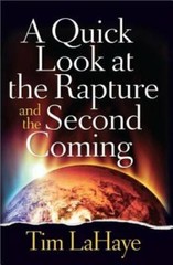A Quick Look at the Rapture and the Second Coming (Tim Lahaye Prophecy L – GOOD