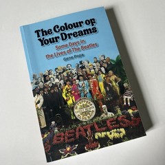 The Colour of Your Dreams-Lives of the Beatles book-Gene Popa-’66 Sgt. Pepper