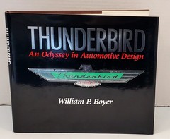 Thunderbird : An Odyssey in Automotive Design by William P. Boyer 1986 Hardcover