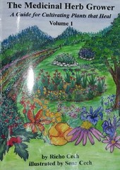 THE MEDICINAL HERB GROWER, VOLUME 1 By Richo Cech & Horizon Herbs Mint Condition