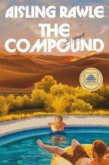 The Compound: a GMA Book Club Pick : A Novel Hardcover Aisling Ra