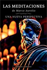 Las MEDITACIONES: Una Nueva Perspectiva – Serenidad Estoica Para Una Vida Consci