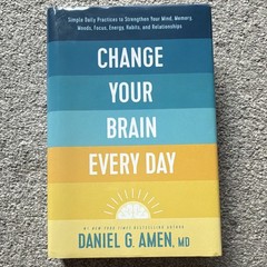 Daniel G. Amen, MD Change Your Brain Every Day HC 2023 1st Ed DJ