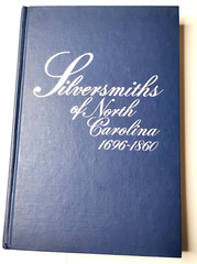 Silversmiths of North Carolina 1696-1860 by Mary Reynolds Peacock Book