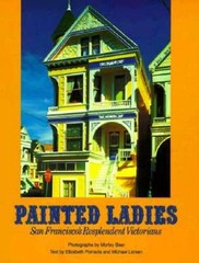 Painted Ladies: San Francisco’s Resplendent Victorians – Paperback – GOOD