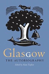 Glasgow: The Autobiography by Alan Taylor Book The Fast Free Shipping