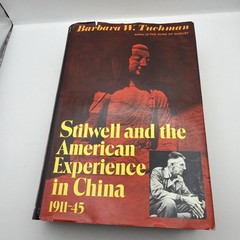 Stilwell and the American Experience in China by Barbara W. Tuchman 1971 1st Pri