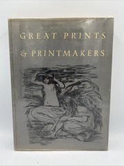 Great Prints and Printmakers by Herman Joel Wechsler • 1967 • Clear Dust Jacket
