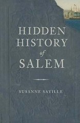 Hidden History of Salem by Susanne Saville: Used
