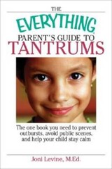 Everything Parents Guide To Tantrums – Paperback By Levine, Joni – GOOD
