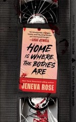 Home Is Where the Bodies Are Hardcover Jeneva Rose