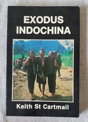 Exodus Indochina, Keith St Cartmail, 1983, Paperback