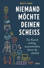 Messie Condo Niemand möchte deinen Scheiß