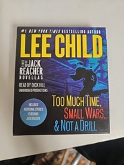 Jack Reacher Ser.: Three More Jack Reacher Novellas : Too Much Time, Small Wars,