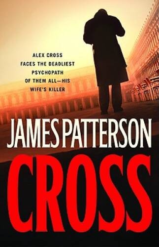 Cross – Hardcover By Patterson, James – GOOD