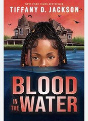 ??Blood in the Water by Tiffany D. Jackson Hardcover Fiction Ages 9-12