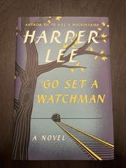 Go Set a Watchman : A Novel by Harper Lee (2015, Hardcover)