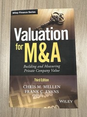 Wiley Finance Ser.: Valuation for M&a : Building and Measuring Private value