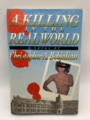 KILLING IN THE REAL WORLD Chris Bohjalian NOVEL 1st Edition
