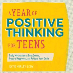 A Year of Positive Thinking for Teens: Daily Motivation to Beat Stress, I – GOOD