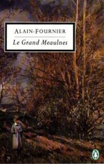 Le Grand Meaulnes (Classic, 20th-Century, Penguin) by Alain-Fournier, Henri