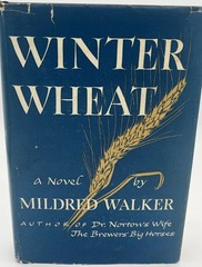 1st Edition Winter Wheat (1944 HC) By Mildred Walker – Montana Ranch Novel