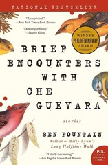 Brief Encounters with Che Guevara: Stories – A PEN/Hemingway Award-Winning…