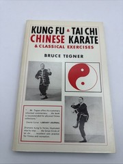Kung Fu and Tai Chi: Chinese Karate and Classical Exercises –
