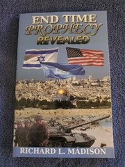 End Time Prophecy Revealed by Madison, Richard (Paperback 2010)