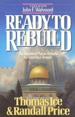 Ready to Rebuild: The Imminent Plan to Rebuil- Thomas Ice, 0890819564, paperback