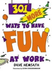 301 More Ways to Have Fun At Work – Paperback By Hemsath, Dave – GOOD