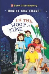 In the Woof of Time by Monika Bhatkhande Paperback Book
